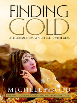 cover image of Finding Gold: Life Lessons from a Little Jewish Girl